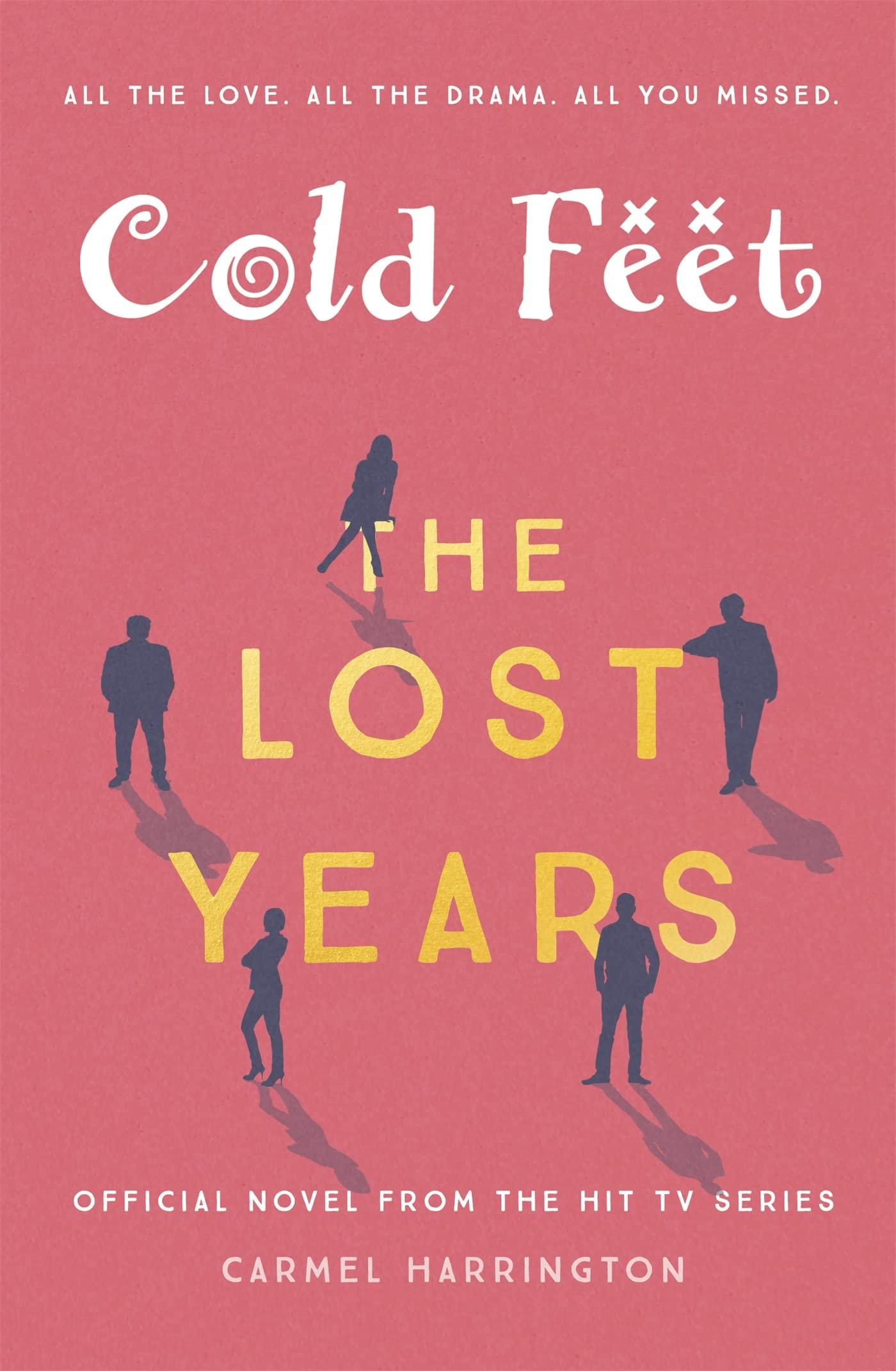 Cold Feet The Lost Years Carmel Harrington 0