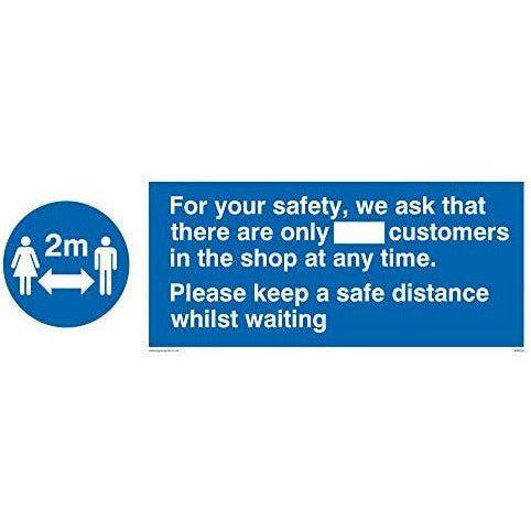 For your safety, we ask that there are only_ customers in the shop at any time. Please keep a saf 0