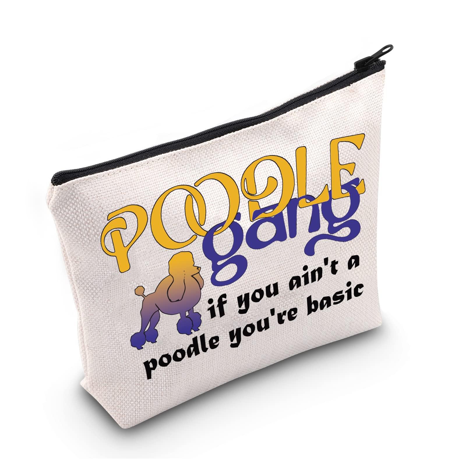 LEVLO Poodle Group Gift Poodle Gang If You Ain't A Poodle You're Basic Makeup Bag Pretty Poodle Travel Bruches Zipper Pouch, Poodle Gang